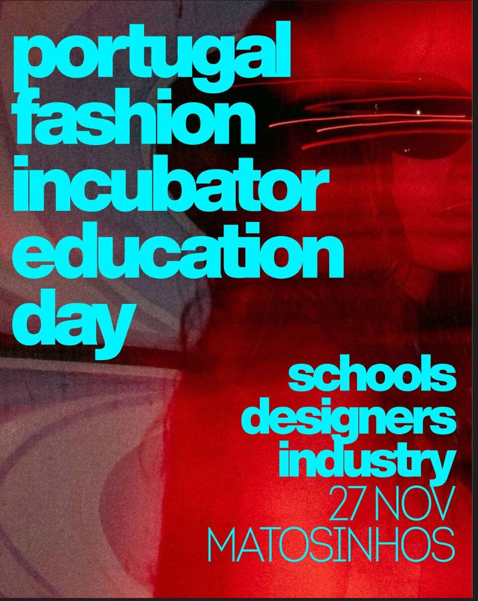 Portugal Fashion Incubator Unites Students Schools and Industry to Shape the Future